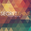 Secret Shine